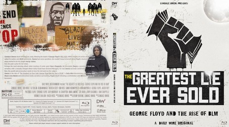 The Greatest Lie Ever Sold George Floyd and the Rise of BLM 2022
