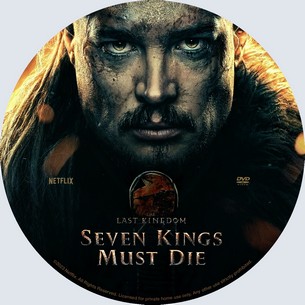 The Last Kingdom Seven Kings Must Die