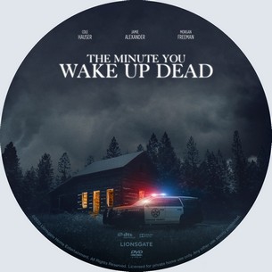 The Minute You Wake up Dead