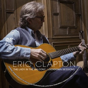 Eric Clapton the Lady in the Balcony Lockdown Sessions 2021