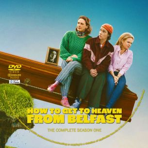 How to Get to Heaven From Belfast Season 1