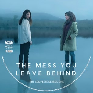 The Mess You Leave Behind Season 1
