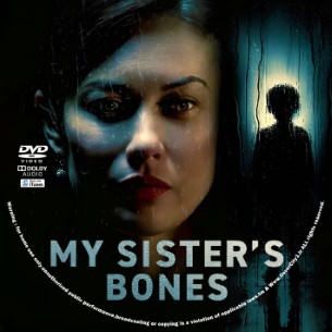 My Sister's Bones 2026