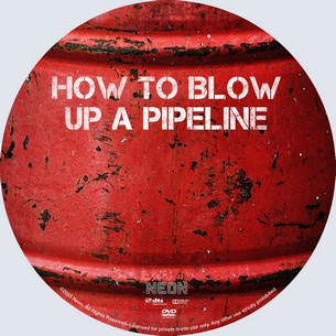 How to Blow Up a Pipeline 2022