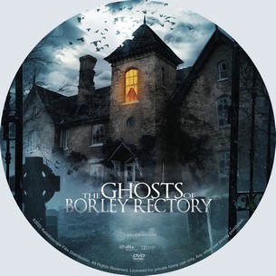 The Ghosts of Borley Rectory 2021